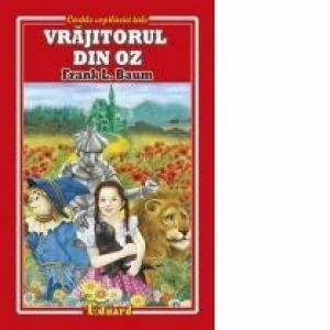 Cartile copilariei tale - Vrajitorul din Oz imagine