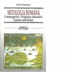 Mitologia romana. Cosmogonia. Originea omenirii. Lumea spiritelor imagine