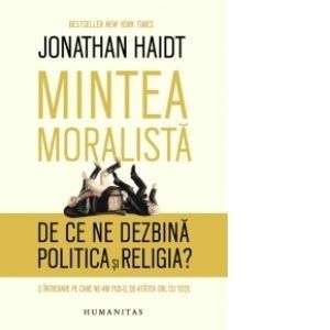 Mintea moralista | Jonathan Haidt imagine