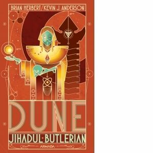 Dune. Jihadul Butlerian - Brian Herbert, Kevin J. Anderson imagine