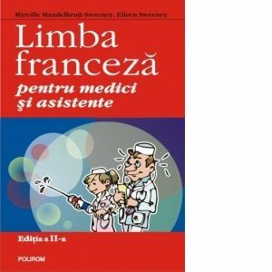 Limba franceza pentru medici si asistente (editia a II-a revazuta si adaugita) imagine