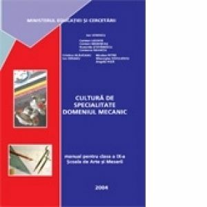 Cultura de specialitate domeniul mecanic (Manual pentru Scoala de Arte si Meserii) imagine
