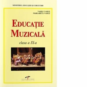 Educatie muzicala. Manual pentru clasa a IX-a imagine