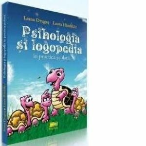 Psihologia si logopedia in practica scolara imagine