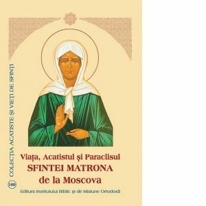 Viata, Acatistul si Paraclisul Sfintei Matrona de la Moscova imagine