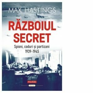 Razboiul secret. Spioni, coduri si partizani (1939-1945) imagine