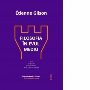 Filosofia in Evul Mediu - Etienne Gilson imagine