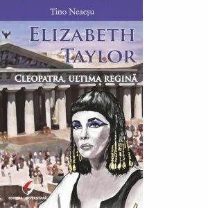 Elizabeth Taylor. Cleopatra, ultima regina imagine