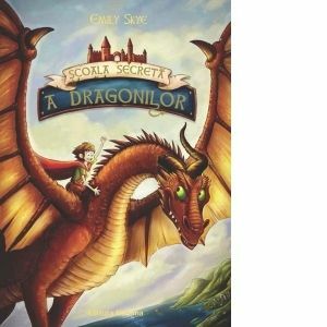 Scoala secreta a dragonilor - Emily Skye imagine