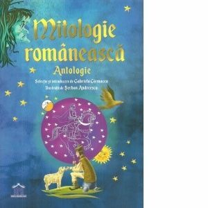 Mitologie romaneasca: Antologie imagine