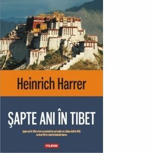 Sapte ani in Tibet | Heinrich Harrer imagine