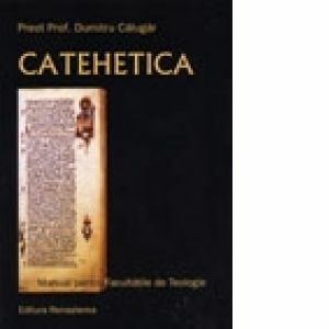 Catehetica. Manual pentru facultatile de teologie imagine