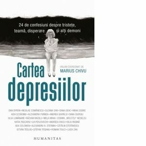 Cartea depresiilor. 24 de confesiuni despre tristete, teama, disperare si alti demoni imagine