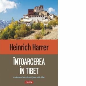 Intoarcerea in Tibet - Heinrich Harrer imagine