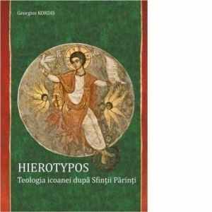 Hierotypos - Teologia icoanei dupa Sfintii Parinti imagine