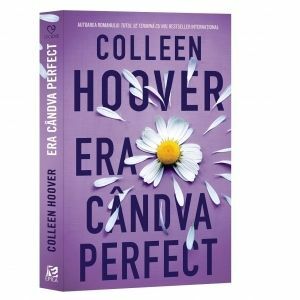 Era candva perfect - Colleen Hoover imagine
