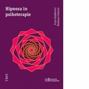 Hipnoza in psihoterapie - Irina Holdevici, Barbara Craciun imagine