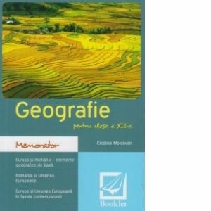 Memorator de geografie pentru clasa a XII-a. Romania si Europa, Editia 2018 imagine