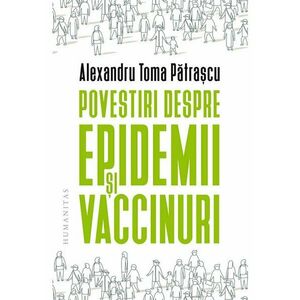 Povestiri despre epidemii si vaccinuri/Toma Patrascu imagine