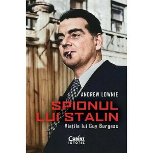 Spionul lui Stalin. Vietile lui Guy Burgess imagine