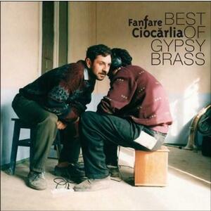 Fanfare Ciocarlia: Best of Gypsy Brass Vinyl | Fanfare Ciocarlia imagine