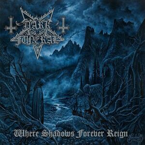 Where Shadows Forever Reign | Dark Funeral imagine