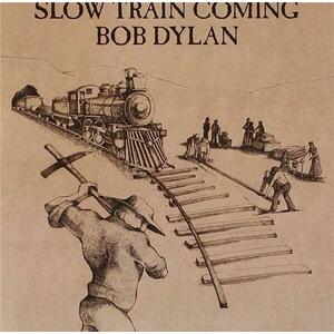Slow Train Coming | Bob Dylan imagine