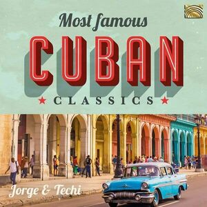 Most Famous Cuban Classics | Jorge & Techi imagine