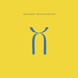 Three Of A Perfect Pair - Vinyl | King Crimson imagine