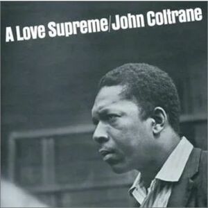A Love Supreme - Vinyl | John Coltrane imagine