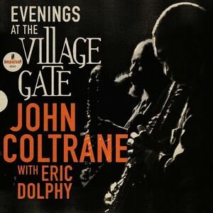 Evenings At The Village Gate | John Coltrane, Eric Dolphy imagine