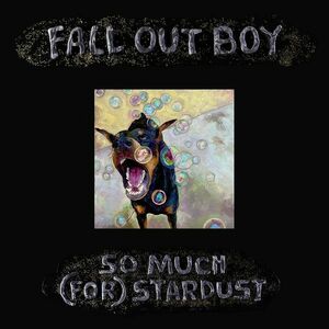 So Much (For) Stardust | Fall Out Boy imagine