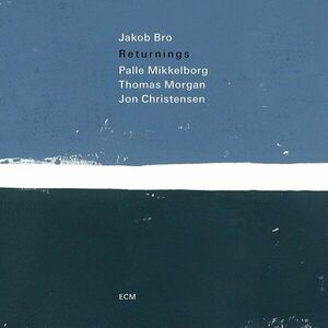 Returnings | Jakob Bro, Palle Mikkelborg, Thomas Morgan, Jon Christensen imagine