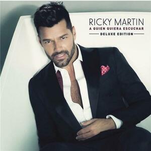 A Quien Quiera Escuchar Deluxe Edition | Ricky Martin imagine