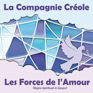 Les Forces De L'amour | La Compagnie Creole imagine