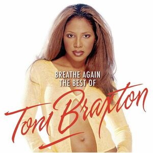 Breathe Again | Toni Braxton imagine