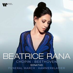 Sonatas - Chopin: Funeral March / Beethoven: Hammerklavier | Beatrice Rana imagine