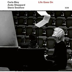 Life Goes On - Vinyl | Carla Bley, Andy Sheppard, Steve Swallow imagine