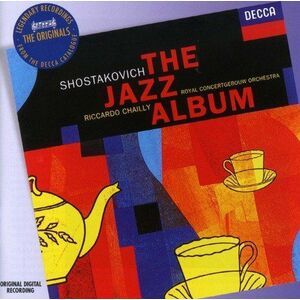 Shostakovich - The Jazz Album | Orchestre Royal du Concertgebouw , Riccardo Chailly imagine