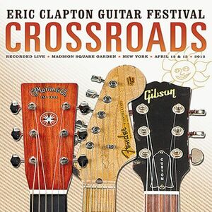 Crossroads Guitar Festival 2013 | Eric Clapton imagine