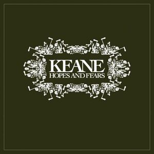 Hopes and Fears | Keane imagine