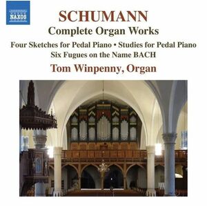 Schumann: Complete Organ Works | Tom Winpenny imagine