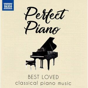 Perfect Piano - Best Loved Classical Piano Music | Various Composers imagine