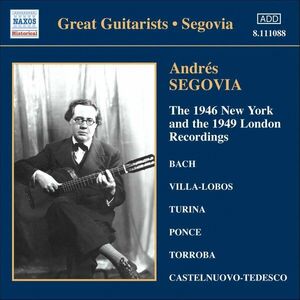 Segovia: The 1946 New York and the 1949 London Recordings | Andres Segovia imagine