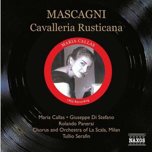 Mascagni: Cavalleria Rusticana | Pietro Mascagni, Maria Callas, Giuseppe di Stefano imagine