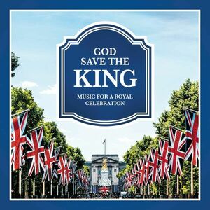 God Save the King. Music for a Royal Ceremony | imagine