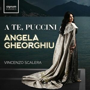 A te, Puccini | Angela Gheorghiu, Vincenzo Scalera imagine