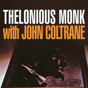Thelonious Monk with John Coltrane - Vinyl | Thelonious Monk, John Coltrane imagine