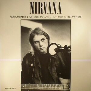 Nirvana: Broadcasting Live KAOS-FM April 17th, 1987 & SNL-TV 1992 - Vinyl | Nirvana imagine