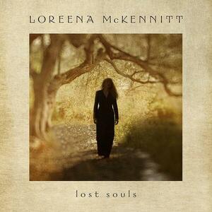 Lost Souls | Loreena McKennitt imagine